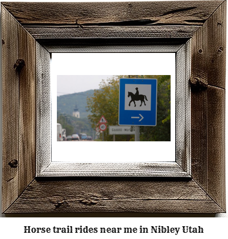 horse trail rides near me in Nibley, Utah